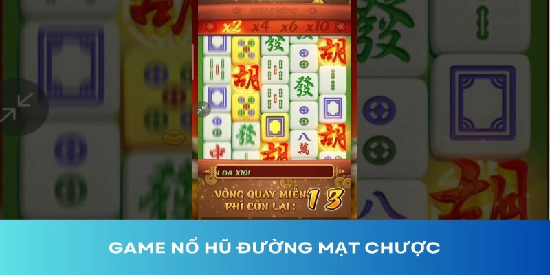 Đường mạt chược mang đậm phong cách Á Đông đầy lôi cuốn